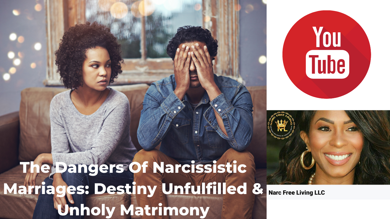 The Dangers Of Narcissistic Marriages: Destiny Unfulfilled & Unholy ...